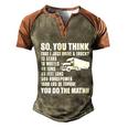 Truck Driver Funny Gift So You Think I Just Drive A Truck Cute Gift Men's Henley Shirt Raglan Sleeve 3D Print T-shirt Brown Orange