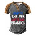 Funny Anti Biden Empty Shelves Joe Lets Go Brandon Funny Anti Biden Men's Henley Shirt Raglan Sleeve 3D Print T-shirt Grey Brown