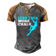 Rock Climbing Climber Less Talk More Chalk Men's Henley Raglan T-Shirt Grey Brown