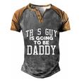 This Guy Is Going To Be Daddy Father To Be Cool Gift Men's Henley Shirt Raglan Sleeve 3D Print T-shirt Grey Brown