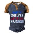 Funny Anti Biden Empty Shelves Joe Lets Go Brandon Funny Anti Biden Men's Henley Shirt Raglan Sleeve 3D Print T-shirt Blue Brown