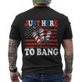 4Th Of July Im Just Here To Bang Fireworks America Flag Men's Crewneck Short Sleeve Back Print T-shirt