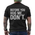 Before You Hug Me Dont Tshirt Men's Crewneck Short Sleeve Back Print T-shirt
