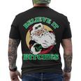 Believe It Bitches - Santa Funny Christmas Tshirt Men's Crewneck Short Sleeve Back Print T-shirt