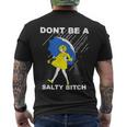 Dont Be A Salty Bitch Men's Crewneck Short Sleeve Back Print T-shirt