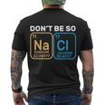 Dont Be So Salty Funny Chemistry Men's Crewneck Short Sleeve Back Print T-shirt