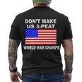 Dont Make Us 3-Peat World War Champs Men's Crewneck Short Sleeve Back Print T-shirt