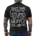 Duct Tape It Cant Fix Stupid But It Can Muffle The Sound Tshirt Men's Crewneck Short Sleeve Back Print T-shirt