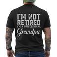 Father Day Gift Men Im Not Retired A Professional Grandpa Gift Men's Crewneck Short Sleeve Back Print T-shirt