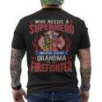 Firefighter Who Needs A Superhero When Your Grandma Is A Firefighter Men's T-shirt Back Print