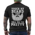 Funny Beard Gift For Men Touch My Beard And Tell Me Im Pretty Gift Men's Crewneck Short Sleeve Back Print T-shirt