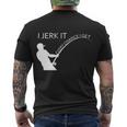 I Jerk It Funny Fishing Pole Tshirt Men's Crewneck Short Sleeve Back Print T-shirt