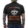 I Run On Coffee Horror Movies Halloween Quote Men's Crewneck Short Sleeve Back Print T-shirt