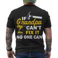 If Grandpa Cant Fix It No One Can Tshirt Men's Crewneck Short Sleeve Back Print T-shirt