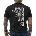 Is My Bike Okay Upside Down Motorcycle Logo Men's Crewneck Short Sleeve Back Print T-shirt