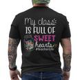 My Class Is Full Of Sweet Hearts Teacher Life V2 Men's Crewneck Short Sleeve Back Print T-shirt
