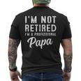 Im Not Retired Im A Professional Papa Retirement Men's T-shirt Back Print