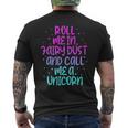 Roll Me In Fairy Dust And Call Me A Unicorn Vintage Men's Back Print T-shirt