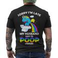 Sorry Im Late My Husband Had To Poop Men's Crewneck Short Sleeve Back Print T-shirt