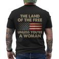 The Land Of The Free Unless Youre A Woman Funny Pro Choice Men's Crewneck Short Sleeve Back Print T-shirt