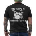 The Tempo Is What I Say Tshirt Men's Crewneck Short Sleeve Back Print T-shirt