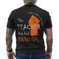 This Teacher Has Had Enough End Gun Violence Men's Crewneck Short Sleeve Back Print T-shirt