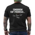 Tomorrow Isnt Promised Cuss Them Out Today Funny Meme Great Gift Men's Crewneck Short Sleeve Back Print T-shirt