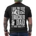 Trucker Two Titles Trucker And Dad Truck Driver Father Fathers Day Men's T-shirt Back Print