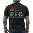 Uncle The Man The Myth The Legend The Bad Influence Men's Crewneck Short Sleeve Back Print T-shirt