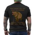 What Doesnt Kill You Makes You Stronger Except For Bears Tshirt Men's Crewneck Short Sleeve Back Print T-shirt