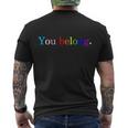 You Belong Rainbow Support Respect Lgbt Gay Pride Lgbtq Men's Crewneck Short Sleeve Back Print T-shirt