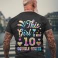 10Th Birthday Gift This Girl Is Now 10 Double Digits Tie Dye Gift Men's Crewneck Short Sleeve Back Print T-shirt Gifts for Old Men