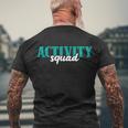 Activity Director Activity Assistant Activity Squad Cute Gift Men's Crewneck Short Sleeve Back Print T-shirt Gifts for Old Men