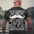 Ah Pardon Me My Good Sir I Believe I May Have Shat My Pantaloons Tshirt Men's Crewneck Short Sleeve Back Print T-shirt Gifts for Old Men
