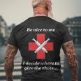 Be Nice To Me Nurse I Decide Where The Shots Go Funny Men's Crewneck Short Sleeve Back Print T-shirt Gifts for Old Men