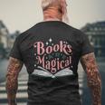 Books Are Magical Reading Quote To Encourage Literacy Gift Men's Crewneck Short Sleeve Back Print T-shirt Gifts for Old Men
