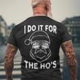 Christmas I Do It For The Hos X-Mas Tshirt Men's Crewneck Short Sleeve Back Print T-shirt Gifts for Old Men