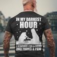In My Darkest Hour I Reached For A Hand And Found A Paw Men's T-shirt Back Print Gifts for Old Men