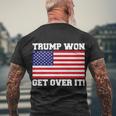 Donald Trump Won Get Over It Usa Flag 45Th President Tshirt Men's Crewneck Short Sleeve Back Print T-shirt Gifts for Old Men