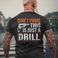 Don&8217T Panic This Is Just A Drill Tool Diy Men Men's Back Print T-shirt Gifts for Old Men
