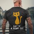 Dont Be A Scary Cat Funny Halloween Quote Men's Crewneck Short Sleeve Back Print T-shirt Gifts for Old Men