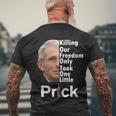 Dr Fauci Vaccine Killing Our Freedom Only Took One Little Prick Tshirt Men's Crewneck Short Sleeve Back Print T-shirt Gifts for Old Men