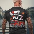 Firefighter Sound The Alarm Im 2 Little Firefighter 2Nd Birthday Men's T-shirt Back Print Gifts for Old Men