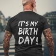Funny Its My Birthday For Boy Girl Birthday Men's Crewneck Short Sleeve Back Print T-shirt Gifts for Old Men