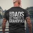 Great Dads Get Promoted To Grandpas Tshirt Men's Crewneck Short Sleeve Back Print T-shirt Gifts for Old Men