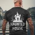 Haunted House Funny Halloween Quote V3 Men's Crewneck Short Sleeve Back Print T-shirt Gifts for Old Men