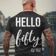 Hello 50 Fifty Est 1972 50Th Birthday 50 Years Old Men's T-shirt Back Print Gifts for Old Men