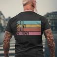 Her Body Her Choice Pro Choice Reproductive Rights Cute Gift Men's Crewneck Short Sleeve Back Print T-shirt Gifts for Old Men