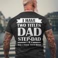 I Have Two Titles Dad And Step Dad And I Rock Them Both Tshirt Men's Crewneck Short Sleeve Back Print T-shirt Gifts for Old Men