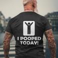 I Pooped Today Tshirt Men's Crewneck Short Sleeve Back Print T-shirt Gifts for Old Men